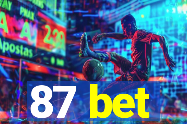 87 bet